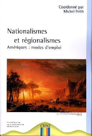 Première de couverture ouvrage “Nationalismes et Régionalismes - Amériques : modes d\'emploi”.