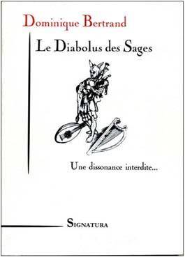 <i>Le Diabolus des Sages. Une dissonance interdite</i>. Éd. Signatura.