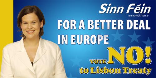 A Sinn Fein political party poster uring people to vote \'no\' to the Lisbon Treaty in Ireland.