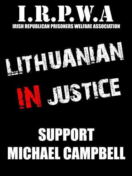 A protest poster (above) in support of Michael Campbell wo is still in prison in Lithuania without charge after over a year.