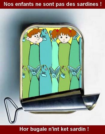 Nos enfants ne sont pas des sardines !
Hor bugale n\'int ket sardin !