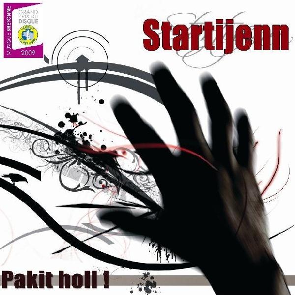 Album de Startijenn : Pakit holl ! : Grand prix du disque 2009 - Produit en Bretagne - dans la catégorie musique
bretonne.