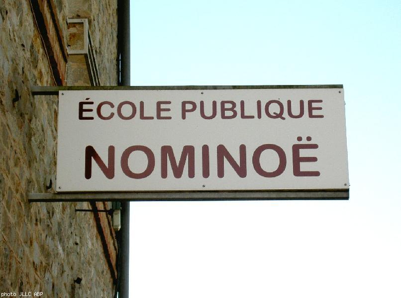 Panneau ancienne école Nominöe Panneau ancienne école Nominöe