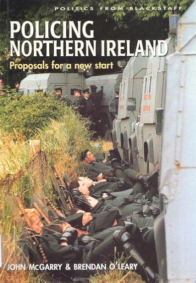 \'Policing Northern Ireland: Proposals for a new start\' - by John McGarry and Brendan O\' Leary (1999).
The league says it is time for an end to military policing in the north of Ireland.