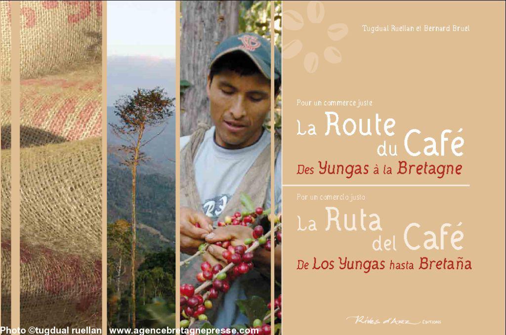 \"Pour un commerce juste - La Route du café des Yungas à la Bretagne\" (éditions Rives d\'Arz - Saint-Jacut-les-Pins)