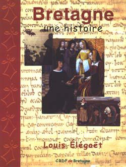Un excellent livre de Louis Elégoët de vulgarisation de l\'histoire de Bretagne aux éditions CRDP/Tes. Existe en breton et en français.