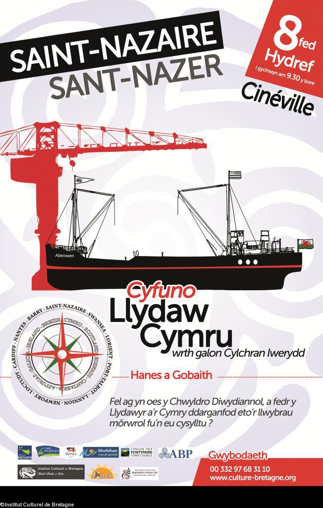 Affiche en gallois <i>Cyfuno Llydaw Cymru wrth galon Cylchran Iwerydd. Hanes a gobaith</i> du colloque <i>Rencontres Bretagne-Pays de Galles au coeur de l\'Arc Atlantique. Histoire et prospective</i>. Saint-Nazaire 8 octobre 2011.