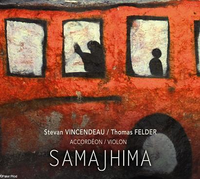 Visuel du CD Samajhima du duo Vincendeau /
Felder