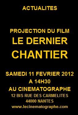 “Le dernier chantier” première projection à Nantes en 2012.