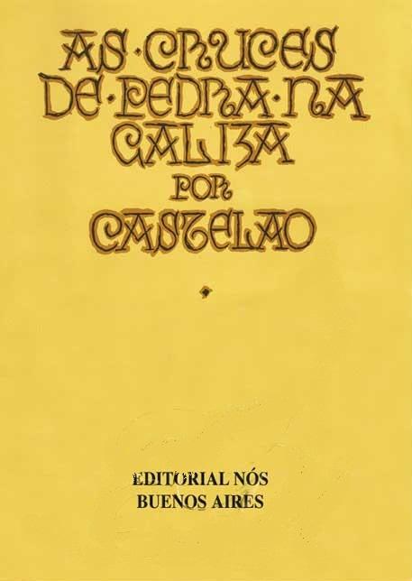 As cruces de pedra na Galiza. Une des rééditions du livre de Castelao. As cruces de pedra na Galiza. Une des rééditions du livre de Castelao.