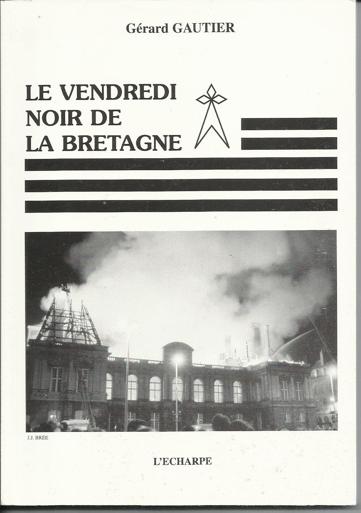 Couverture livre \"Le Vendredi noir de la Bretagne\"