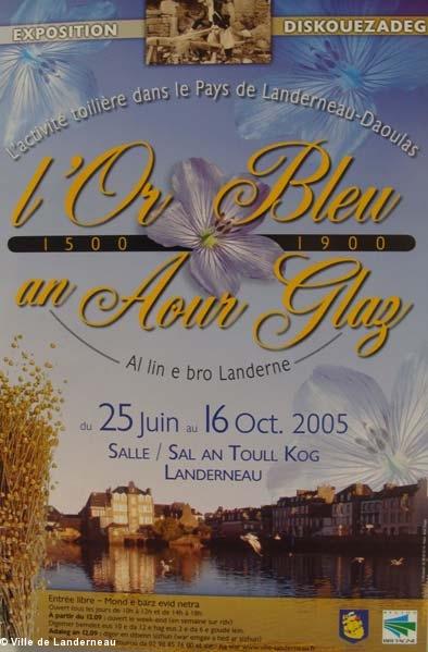 Exposition de 2005. L'Or Bleu, l'activité toilière dans le Pays de Landerneau-Daoulas. Exposition de 2005. L'Or Bleu, l'activité toilière dans le Pays de Landerneau-Daoulas.