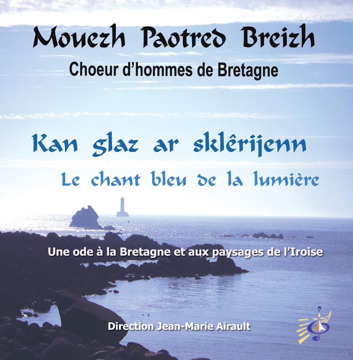 Le nouveau cd de Mouezh Paotred Breizh
"Kan glaz ar sklêrijenn"/" Le chant bleu de la lumière"
