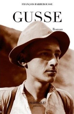 <i>Gusse</i>, de François Barberousse (1900-1979). Prix Per-Jakez Hélias Conte et raconte. Éd. Marivole. <i>Gusse</i>, de François Barberousse (1900-1979). Prix Per-Jakez Hélias Conte et raconte. Éd. Marivole.