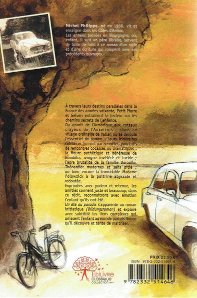 <i>Un été au paradis</i>, de Michel Philippo. Édilivre. 4e de couv. <i>Un été au paradis</i>, de Michel Philippo. Édilivre. 4e de couv.