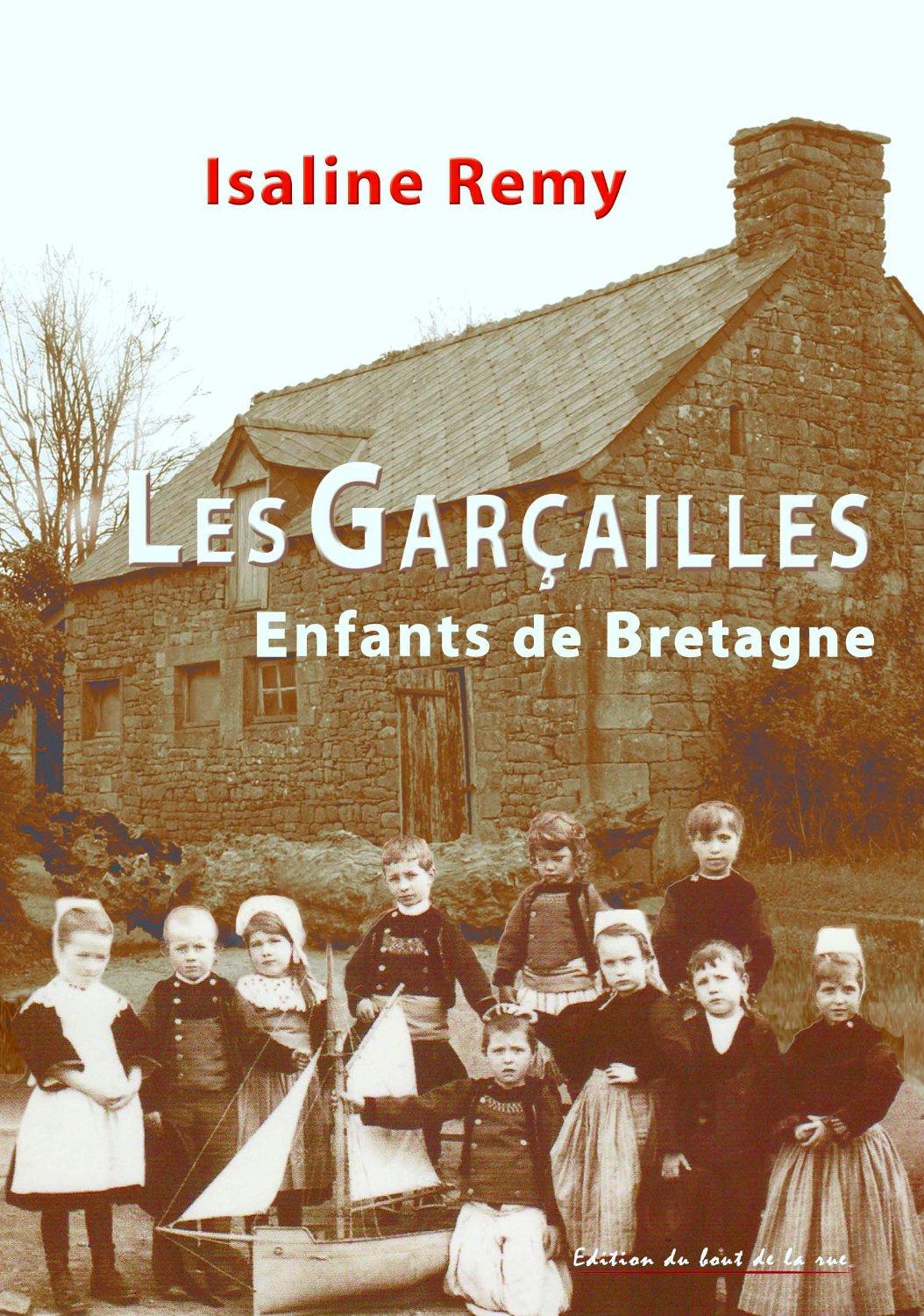 Les Garçailles - Enfants de Bretagne -
Edition du bout de la rue