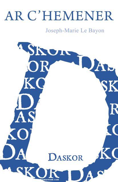 Couverture du livre "Ar C'hemener" de Job Le Bayon édité par Daskor