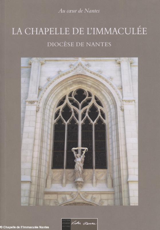 Le livre sur la chapelle de l'Immaculée. Nantes. Couverture. Le livre sur la chapelle de l'Immaculée. Nantes. Couverture.