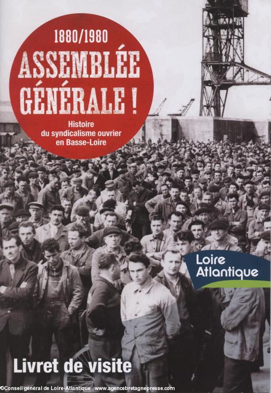 Livret de visite. Histoire du syndicalisme ouvrier en Basse-Loire. Exposition à l'Hôtel du Département. Livret de visite. Histoire du syndicalisme ouvrier en Basse-Loire. Exposition à l'Hôtel du Département.