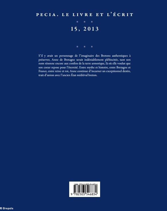 La 4e de couverture de <i>Les funérailles d'une reine. Anne de Bretagne (1514)</i>, éditions Brepols, collection <i>Pecia, Le Livre et l'écrit</i>.