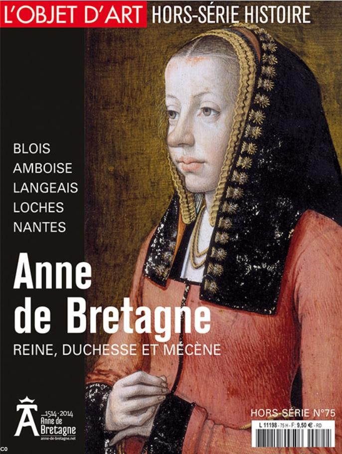 Revue <i>L'Estampille/L'Objet d'Art</i> hors série histoire n° 75, de mars 2014 dédiée à Anne de Bretagne.