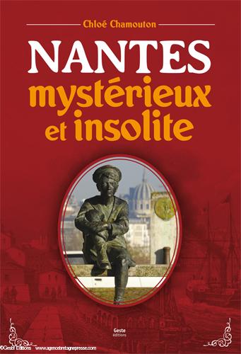 Couverture du livre de Chloé CHAMOUTON : Nantes mystérieux et insolite - Geste Editions