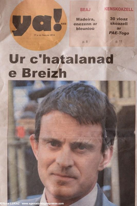 Manuel Valls: saura-t-il comprendre la Bretagne? "Un Catalan en Bretagne", titre de l'hebdomadaire Ya (N° 449,janvier 2014) - éditions Keit Vimp Bev (29 LAZ) Manuel Valls: saura-t-il comprendre la Bretagne? "Un Catalan en Bretagne", titre de l'hebdomadaire Ya (N° 449,janvier 2014) - éditions Keit Vimp Bev (29 LAZ)