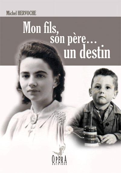 <i>Mon fils, son père...un destin</i> de Michel Hervoche, 2014.