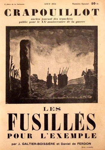 <i>Les fusillés pour l’exemple</i>, numéro spécial du <i>Crapouillot</i>, août 1934. Voir Le Crapouillot sur wikipédia. <i>Les fusillés pour l’exemple</i>, numéro spécial du <i>Crapouillot</i>, août 1934. Voir Le Crapouillot sur wikipédia.