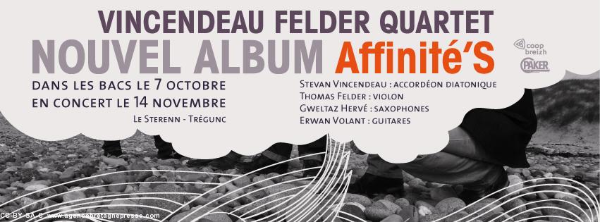 Album "Affinité'S" du Vincendeau / Felder Quartet