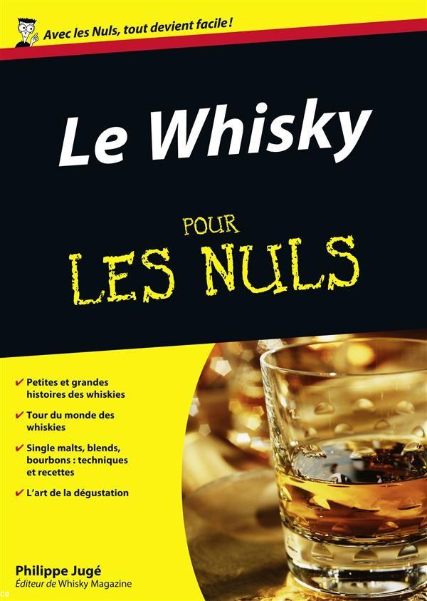 <i>Le whisky pour les nuls</i>, Philippe Jugé, 2014. <i>Le whisky pour les nuls</i>, Philippe Jugé, 2014.