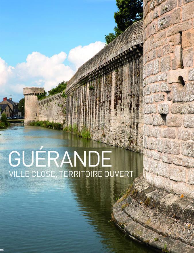 Couverture de <i>Guérande, ville close, territoire ouvert</i>, éd. Pays de la Loire, 2014.