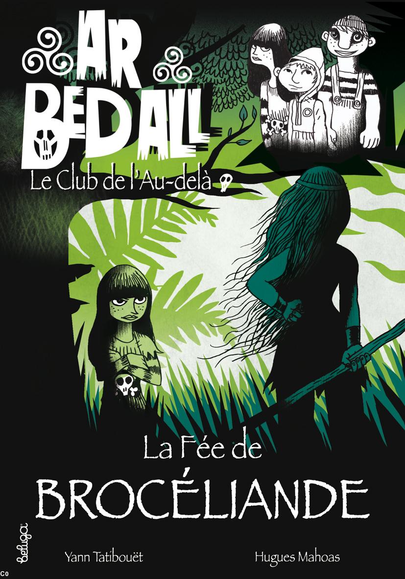 La Fée de Brocéliande, Yann Tatibouët et Hugues Mahoas, éditions Beluga 2014.