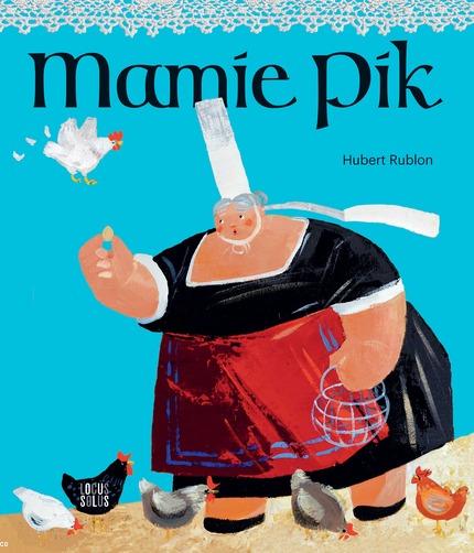 Mamie Pik (éditions Locus Solus)