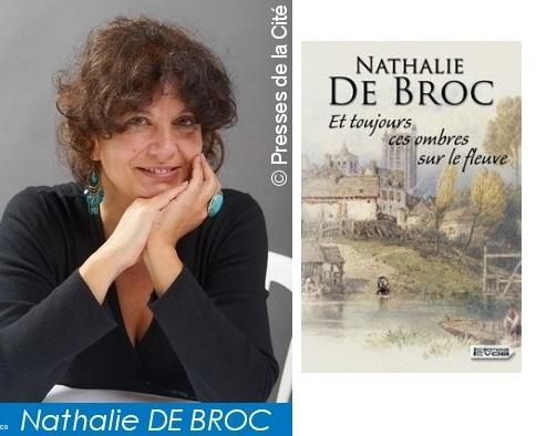 Nathalie de Broc et la couverture de l'<b>édition en gros caractères</b> de <i>Et toujours ces ombres sur le fleuve</i>, Presses de la Cité, 2014.