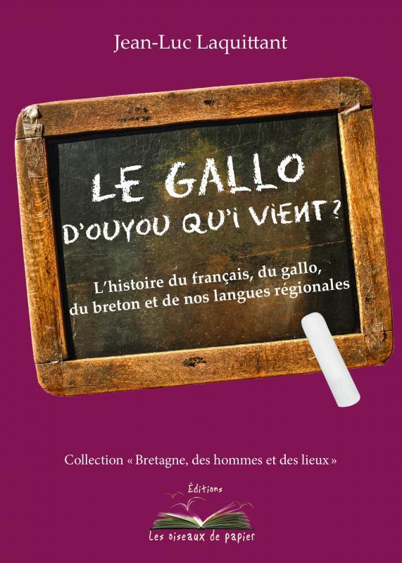 « Le Gallo d'ouyou qu'i vient ? »