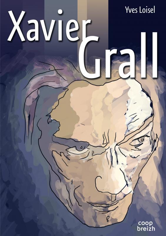 Couverture de Xavier Grall d'Yves Loisel