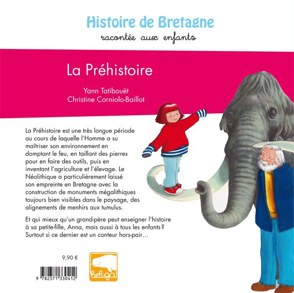 Histoire de Bretagne racontée aux enfants
Tome 1 : La Préhistoire
éd. Beluga 2015