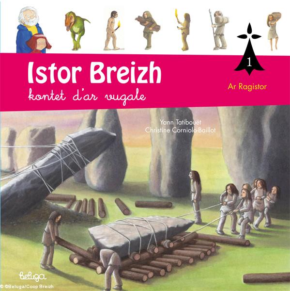 Istor Breizh kontet d'ar vugale
1 : Ar ragistor
Beluga 2015