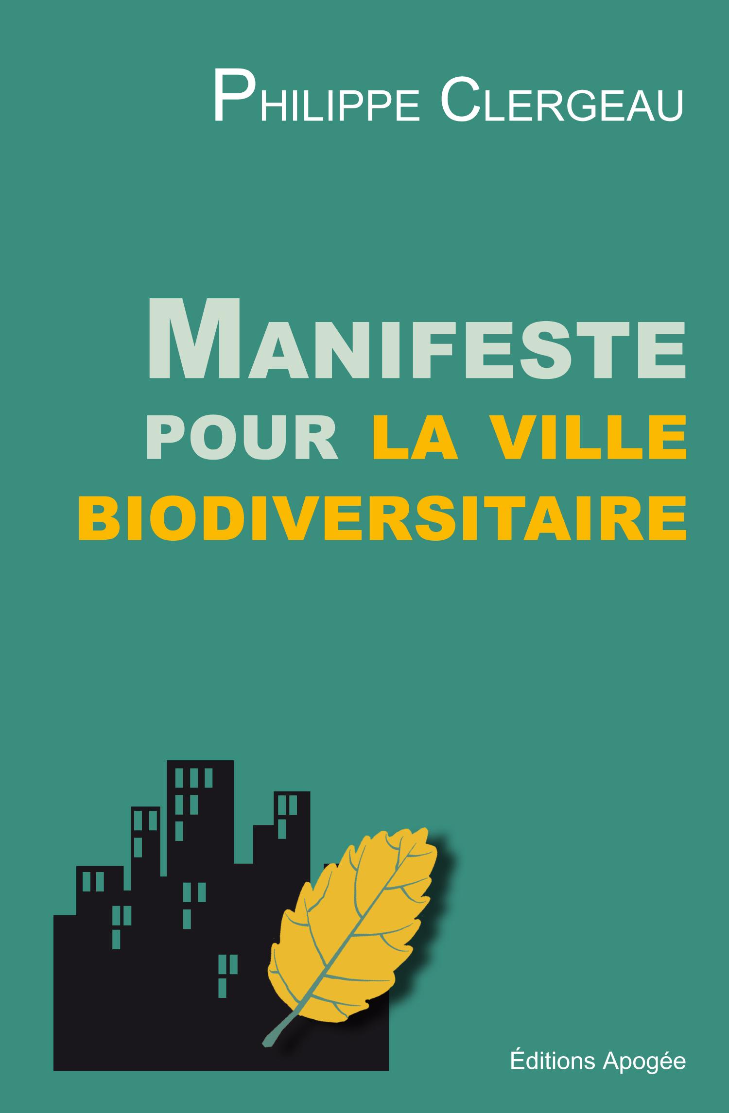 couv. de l'ouvrage "Manifeste pour la ville biodiversitaire" (Éditions Apogée)
