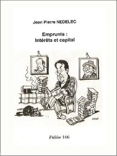 Emprunts : Intérêts et Capital, Jean Pierre Nedelec, éd. Polder 166, 2015. Couverture de Nono.