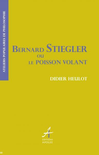 couverture de l'ouvrage "Bernard Stiegler ou le poisson volant"
