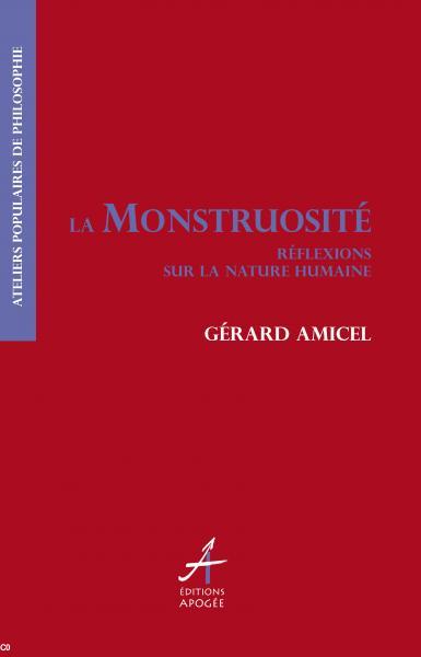 couverture de l'ouvrage "La Monstruosité - Réflexions sur la nature humaine"