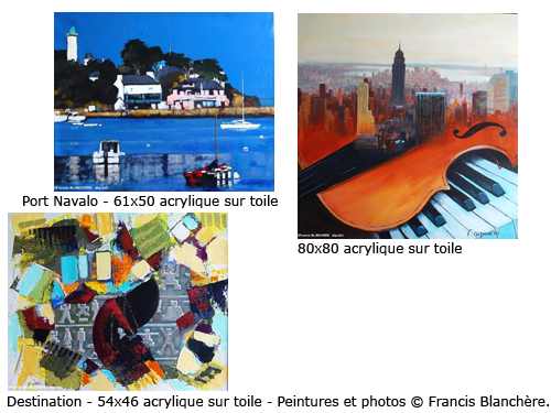 3 toiles de Francis BLANCHERE © Photos de Francis BLANCHERE