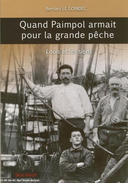 Quand Paimpol armait pour la grande pêche. Quand Paimpol armait pour la grande pêche.