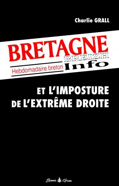 Couverture de "Bretagne info ou l'imposture de l'extrême-droite".