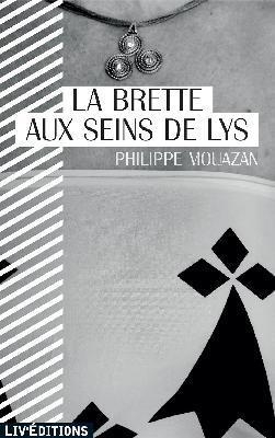 La Brette aux seins de lys (Liv'Editions)