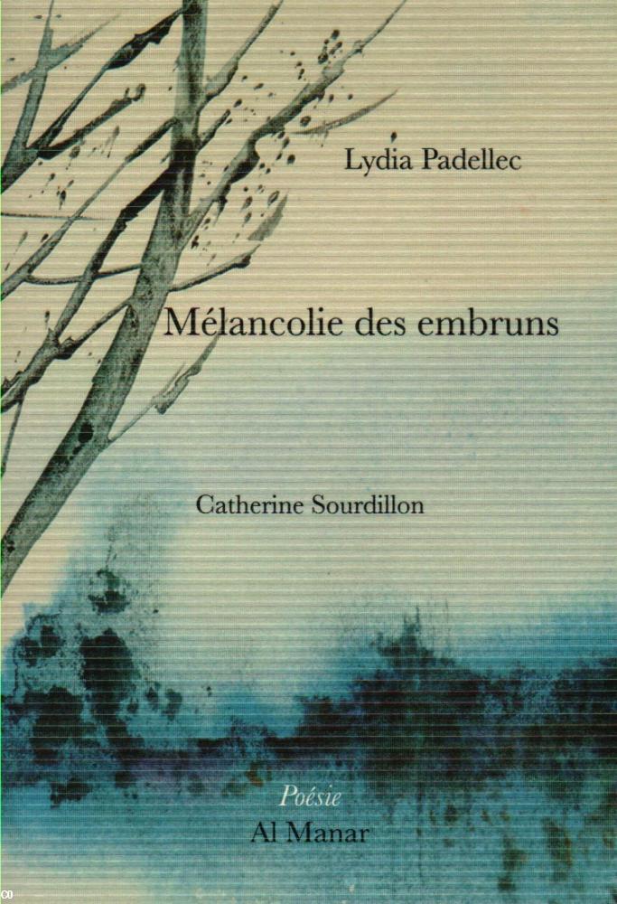 Mélancolie des embruns Lydia Padellec Al Manar éditions
