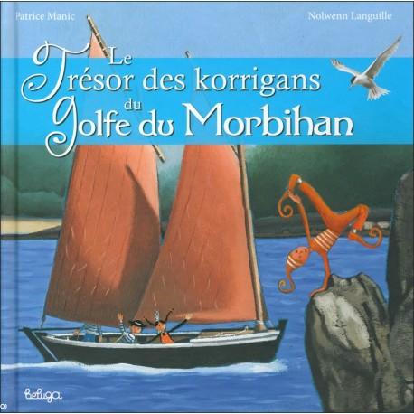 Le trésor des korrigans du golfe du Morbihan
Editions Coop Breizh