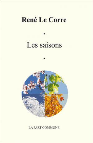 Les saisons René Le Corre La Part Commune